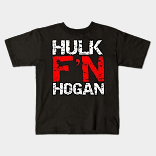 Hulk F'N Hogan! Kids T-Shirt